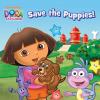 Dora Saves the Puppies (Dora the Explorer)